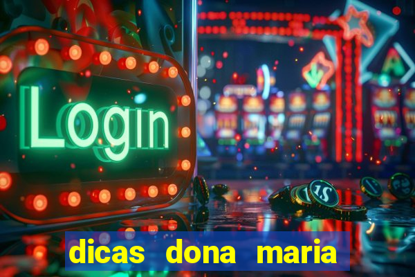 dicas dona maria jogo do bicho